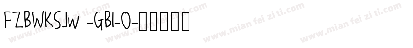 FZBWKSJw -GB1-0字体转换